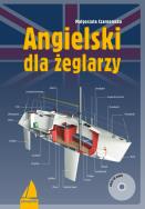 Angielski dla żeglarzy + CD. Autor: Czarnomska Małgorzata. ZdrowePodejscie.pl Okładka książki Angielski dla żeglarzy + CD