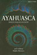 Ayahuasca. Autor: Ralph Metzner. ZdrowePodejscie.pl Okładka książki Ayahuasca