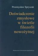 Okładka książki Doświadczenia zmysłowe w świetle filozofii nowożytnej