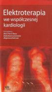 Elektroterapia we współczesnej kardiologii. Wydawca: Via Medica. ZdrowePodejscie.pl Opakowanie Elektroterapia we współczesnej kardiologii