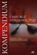 Kompedium chirurgii onkologicznej. Wydawca: Via Medica. ZdrowePodejscie.pl Opakowanie Kompedium chirurgii onkologicznej