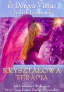 Kryształowa terapia. Autor: Doreen Virtue, Judith Lukomski. ZdrowePodejscie.pl Okładka książki Kryształowa terapia