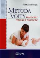 Metoda Vojty. Praktyczny poradnik dla rodziców. Autor: Joanna Surowińska. ZdrowePodejscie.pl Okładka książki Metoda Vojty. Praktyczny poradnik dla rodziców