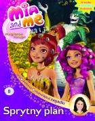 Mia and me Magiczna księga 8 Sprytny plan. Autor: Opracowanie zbiorowe. ZdrowePodejscie.pl Okładka książki Mia and me Magiczna księga 8 Sprytny plan