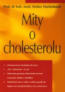 Mity o cholesterolu. Autor: Walter Hartenbach. ZdrowePodejscie.pl Okładka książki Mity o cholesterolu