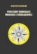 Podstawy nawigacji morskiej i śródlądowej. Autor: Czaplewski Krzysztof. ZdrowePodejscie.pl Okładka książki Podstawy nawigacji morskiej i śródlądowej