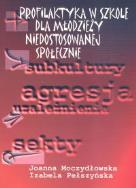 Okładka książki Profilaktyka w szkole dla młodzieży niedostosowanej społecznie