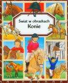 Świat w obrazkach - Konie BR. Autor: Beaumont Emilie. ZdrowePodejscie.pl Okładka książki Świat w obrazkach - Konie BR