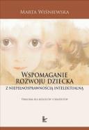Wspomaganie rozwoju dziecka z niepełnosprawnością intelektualną. Autor: Marta Wiśniewska (red.). ZdrowePodejscie.pl Okładka książki Wspomaganie rozwoju dziecka z niepełnosprawnością intelektualną