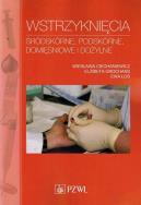 Wstrzyknięcia śródskórne, podskórne, domięśniowe... Autor: Ciechaniewicz Wiesława, Grochans Elżbieta, Łoś Ewa. ZdrowePodejscie.pl Okładka książki Wstrzyknięcia śródskórne, podskórne, domięśniowe..