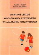 Okładka książki Wybrane lekcje wychowania fizycznego w nauczaniu początkowym