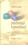 ABC psychologii komunikacji. Autor: Elżbieta Sujak. ZdrowePodejscie.pl Okładka książki ABC psychologii komunikacji