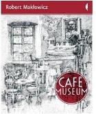 Cafe Museum - Robert Makłowicz. Autor: Makłowicz Robert. ZdrowePodejscie.pl Okładka książki Cafe Museum - Robert Makłowicz