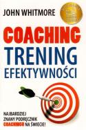 Coaching. Trening efektywności. Autor: John Whitmore. ZdrowePodejscie.pl Okładka książki Coaching. Trening efektywności