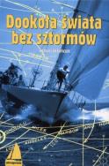 Dookoła świata bez sztormów. Autor: Urbańczyk Andrzej. ZdrowePodejscie.pl Okładka książki Dookoła świata bez sztormów