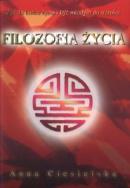 Filozofia Życia. Autor: Anna Ciesielska. ZdrowePodejscie.pl Okładka książki Filozofia Życia