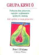 Grupa krwi 0. Autor: Peter J. D'Adamo, Catherine Whitney. ZdrowePodejscie.pl Okładka książki Grupa krwi 0