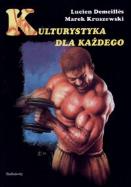 Kulturystyka dla każdego. Siedmioróg. Autor: Demeilles Lucien, Kruszewski Marek. ZdrowePodejscie.pl Okładka książki Kulturystyka dla każdego. Siedmioróg