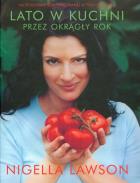 Lato w kuchni przez okrągły rok. Autor: Nigella Lawson. ZdrowePodejscie.pl Okładka książki Lato w kuchni przez okrągły rok