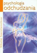 Psychologia odchudzania. Autor: Nikołaj Szerstiennikow. ZdrowePodejscie.pl Okładka książki Psychologia odchudzania