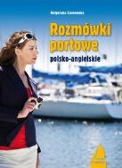 Rozmówki portowe angielsko-polskie. Autor: Czarnomska Małgorzata. ZdrowePodejscie.pl Okładka książki Rozmówki portowe angielsko-polskie
