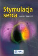 Stymulacja serca. Autor: Krupienicz Andrzej. ZdrowePodejscie.pl Okładka książki Stymulacja serca