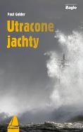 Utracone jachty. Autor: Gelder Paul. ZdrowePodejscie.pl Okładka książki Utracone jachty