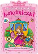 W świecie małej księżniczki 1. Autor: Bator Agnieszka. ZdrowePodejscie.pl Okładka książki W świecie małej księżniczki 1