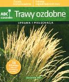 ABC ogrodnika. Trawy ozdobne. Autor: Rak Jarosław. ZdrowePodejscie.pl Okładka książki ABC ogrodnika. Trawy ozdobne