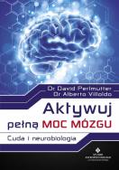 Okładka książki Aktywuj pełną moc mózgu. Cuda i neurobiologia