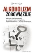 Alkoholizm zobowiązuje. Autor:  Meszuge. ZdrowePodejscie.pl Okładka książki Alkoholizm zobowiązuje