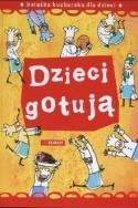 Dzieci gotują. Autor: Górska Agnieszka. ZdrowePodejscie.pl Okładka książki Dzieci gotują
