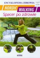 Okładka książki Encyklopedia zdrowia - Nordic Walking Spacer...