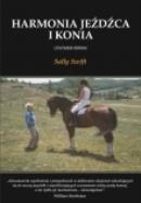 Harmonia jeźdźca i konia. Autor: Sally Swift. ZdrowePodejscie.pl Okładka książki Harmonia jeźdźca i konia