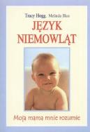 Język niemowląt (kdc). Autor: Tracy Hogg. ZdrowePodejscie.pl Okładka książki Język niemowląt (kdc)