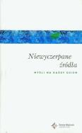 Niewyczerpane źródła Myśli na każdy dzień. Autor: Krzyżewski Piotr. ZdrowePodejscie.pl Okładka książki Niewyczerpane źródła Myśli na każdy dzień