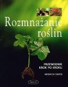 Rozmnażanie roślin przewodnik krok po kroku. Autor: Smith Miranda. ZdrowePodejscie.pl Okładka książki Rozmnażanie roślin przewodnik krok po kroku