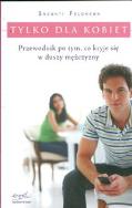 Tylko dla kobiet. Autor: Shaunti Feldhahn. ZdrowePodejscie.pl Okładka książki Tylko dla kobiet