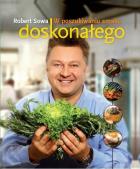 W poszukiwaniu smaku doskonałego. Autor: Robert Sowa. ZdrowePodejscie.pl Okładka książki W poszukiwaniu smaku doskonałego