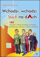 Wchodzi, wchodzi Stach na dAch. 103 wierszyki.... Autor: Barańska Małgorzata. ZdrowePodejscie.pl Okładka książki Wchodzi, wchodzi Stach na dAch. 103 wierszyki...