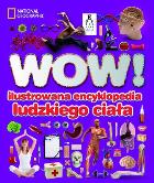 Okładka książki WOW! Ilustrowana encyklopedia ludzkiego ciała