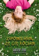 Okładka książki Zapomniałam, że Cię kocham - Gabrielle Zevin