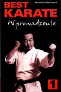 Best karate 1. Wprowadzenie. Autor: Nakayama Masatoshi. ZdrowePodejscie.pl Okładka książki Best karate 1. Wprowadzenie