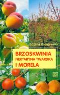 Okładka książki Brzoskwinia, nektaryna twardka i morela Wyd. II