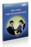 Okładka książki Gdy rodzic staje się roszczeniowy Poradnik dla nauczycieli