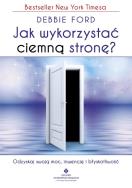 Okładka książki Jak wykorzystać ciemną stronę?
