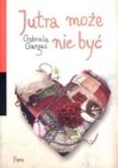 Okładka książki Jutra może nie być FEERIA