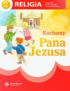 Kochamy Pana Jezusa 2 Religia Podręcznik Szkoła podstawowa DiKŚW. Autor: (red.) ks. prof. J. Szpet, ks. J. Szpet i D. Jackowiak. ZdrowePodejscie.pl Okładka książki Kochamy Pana Jezusa 2 Religia Podręcznik Szkoła podstawowa DiKŚW