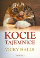Kocie tajemnice. Autor: Halls Vicky. ZdrowePodejscie.pl Okładka książki Kocie tajemnice