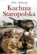 Kuchnia staropolska. Autor: Adamczyk Piotr. ZdrowePodejscie.pl Okładka książki Kuchnia staropolska